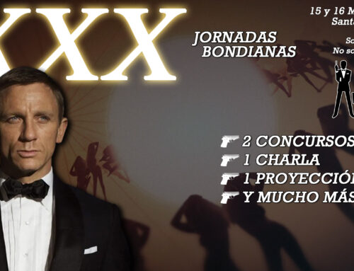 XXX Jornadas Bondianas: 15 y 16 de marzo